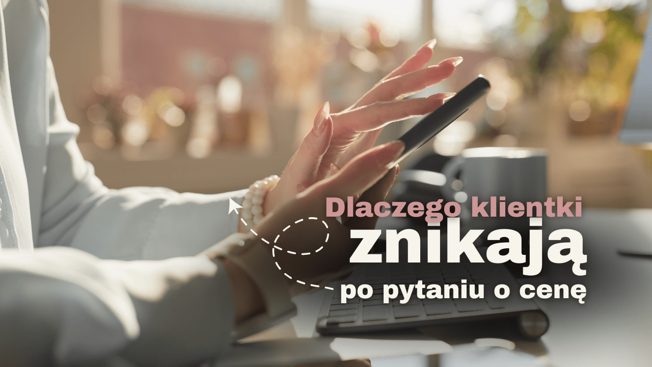 Dlaczego klient pyta o cenę i znika